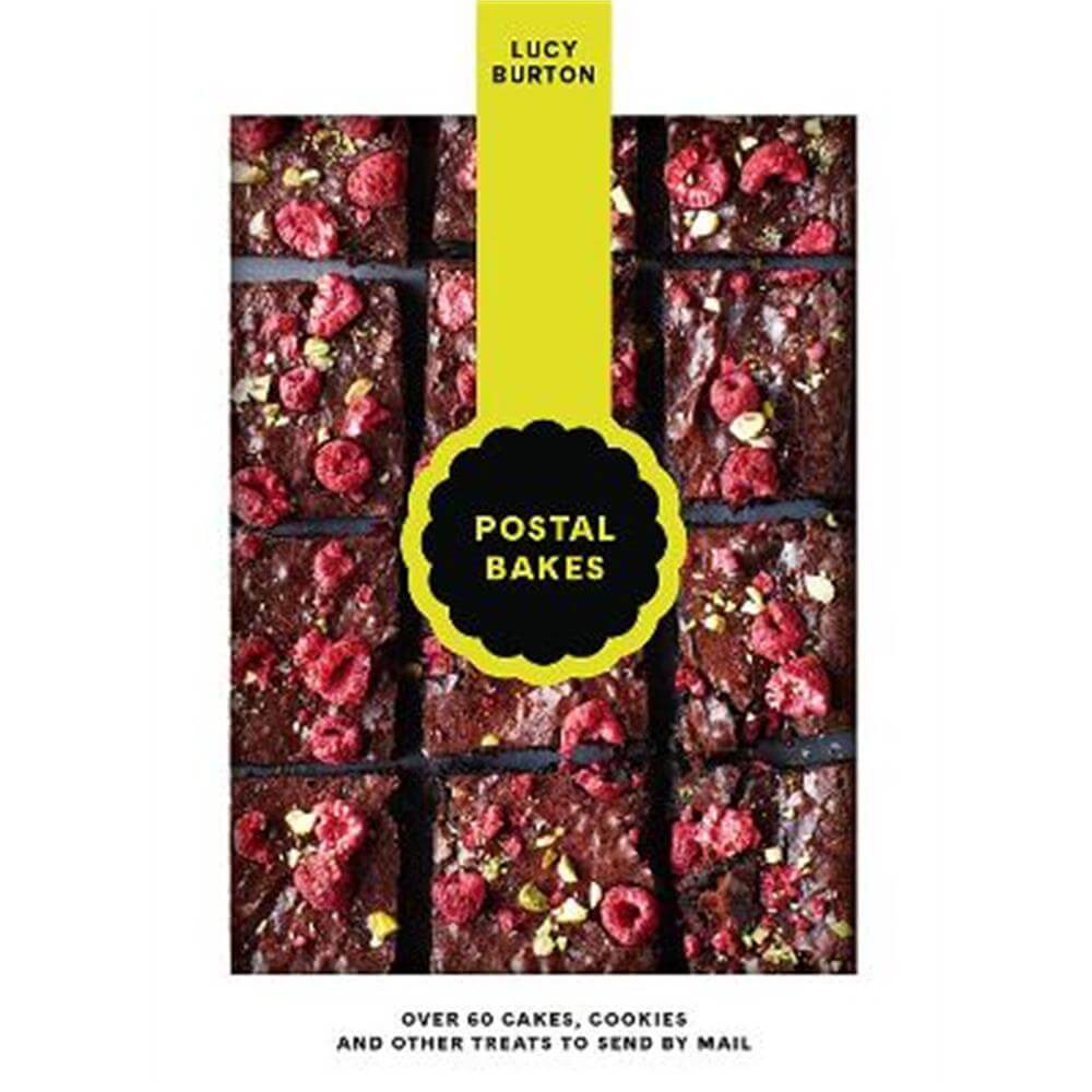 Postal Bakes: Over 60 cakes, cookies and other treats to send by mail (Hardback) - Lucy Burton